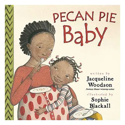 "Pecan Pie Baby" - "" ("Woodson Jacqueline")(Pevná vazba)