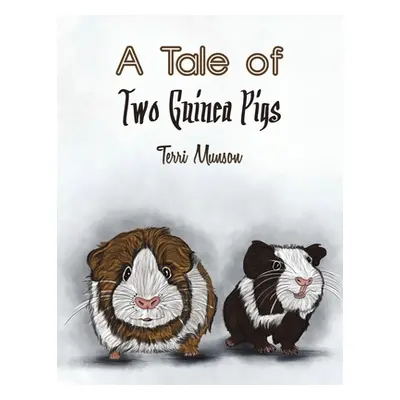 "A Tale of Two Guinea Pigs" - "" ("Munson Terri")(Paperback)