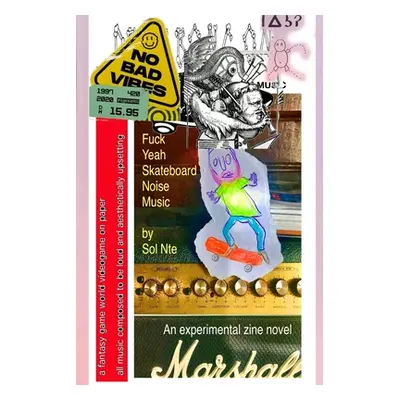 "Fuck Yeah Skateboard Noise Music" - "" ("Nte Sol")(Paperback)