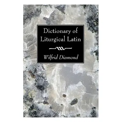 "Dictionary of Liturgical Latin" - "" ("Diamond Wilfrid")(Paperback)