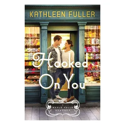 "Hooked on You" - "" ("Fuller Kathleen")(Paperback)