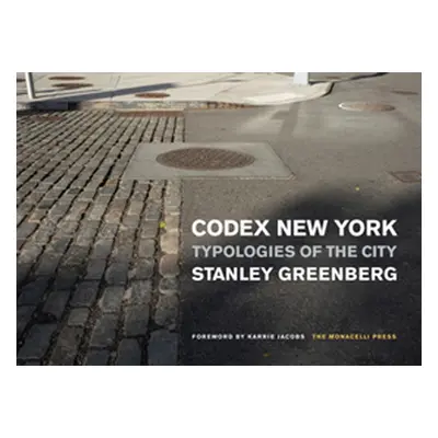 "Codex New York: Typologies of the City" - "" ("Greenberg Stanley")(Pevná vazba)