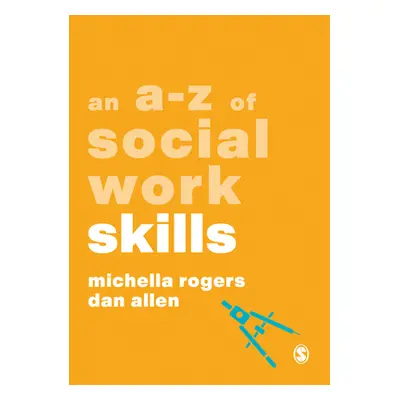 "An A-Z of Social Work Skills" - "" ("Rogers Michaela")(Pevná vazba)