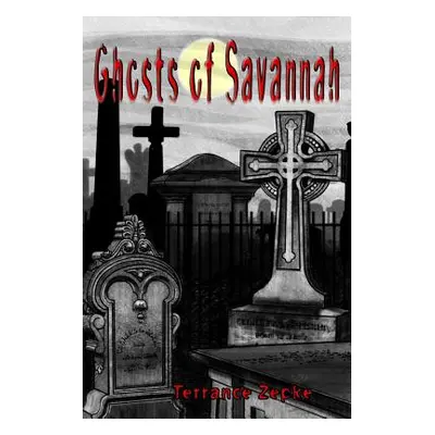 "Ghosts of Savannah" - "" ("Zepke Terrance")(Paperback)