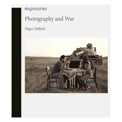 "Photography and War" - "" ("Oldfield Pippa")(Paperback)