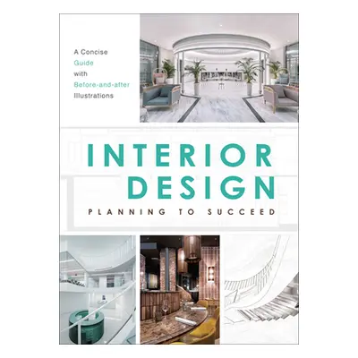 "Interior Design: Planning to Succeed" - "" ("The Images Publishing Group")(Paperback)