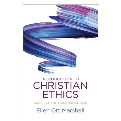 "Introduction to Christian Ethics" - "" ("Marshall Ellen Ott")(Paperback)