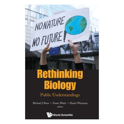 "Rethinking Biology: Public Understandings" - "" ("Reiss Michael J.")(Pevná vazba)