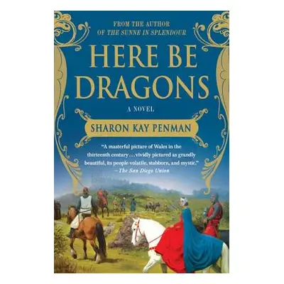 "Here Be Dragons" - "" ("Penman Sharon Kay")(Paperback)