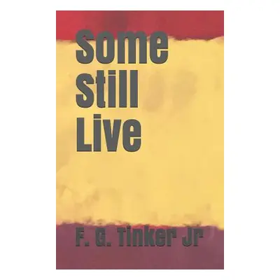 "Some Still Live" - "" ("Nichols George")(Paperback)