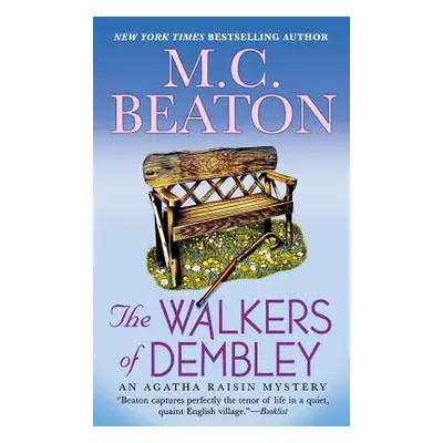 "The Walkers of Dembley: An Agatha Raisin Mystery" - "" ("Beaton M. C.")(Paperback)