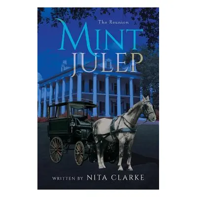 "Mint Julep" - "" ("Clarke Nita")(Paperback)