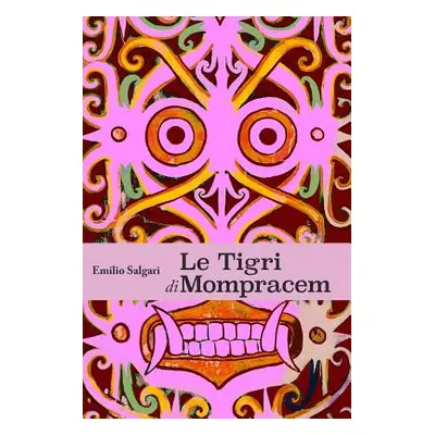 "Le Tigri di Mompracem" - "" ("Salgari Emilio")(Paperback)