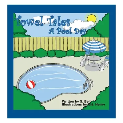 "Towel Tales: A Pool Day" - "" ("Bell s.")(Pevná vazba)