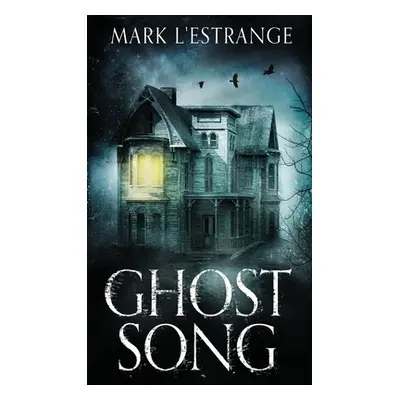 "Ghost Song" - "" ("L'Estrange Mark")(Pevná vazba)