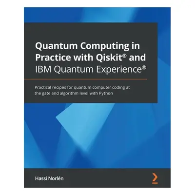 "Quantum Computing in Practice with Qiskit