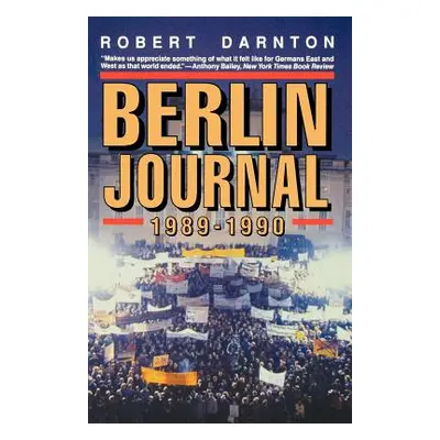 "Berlin Journal, 1989-1990" - "" ("Darnton Robert")(Paperback)