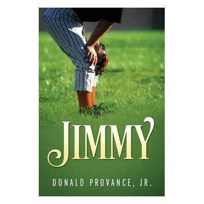 "Jimmy" - "" ("Provance Donald Jr.")(Paperback)