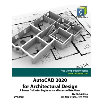 "AutoCAD 2020 for Architectural Design: A Power Guide for Beginners and Intermediate Users" - ""