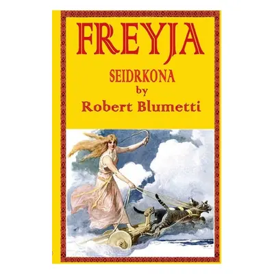 "Freyja Seidrkona" - "" ("Blumetti Robert")(Paperback)