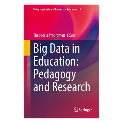 "Big Data in Education: Pedagogy and Research" - "" ("Prodromou Theodosia")(Pevná vazba)