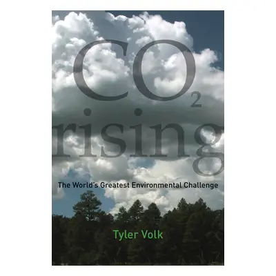 "CO2 Rising: The World's Greatest Environmental Challenge" - "" ("Volk Tyler")(Paperback)