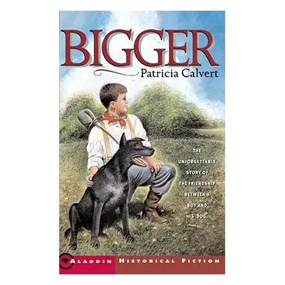 "Bigger" - "" ("Calvert Patricia")(Paperback)