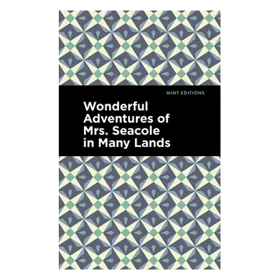 "Wonderful Adventures of Mrs. Seacole in Many Lands" - "" ("Seacole Mary")(Paperback)