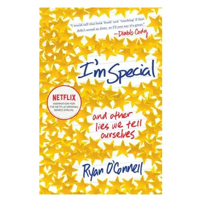 "I'm Special: And Other Lies We Tell Ourselves" - "" ("O'Connell Ryan")(Paperback)