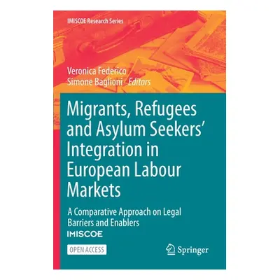 "Migrants, Refugees and Asylum Seekers' Integration in European Labour Markets: A Comparative Ap