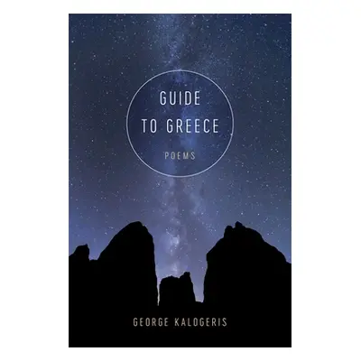 "Guide to Greece: Poems" - "" ("Kalogeris George")(Paperback)