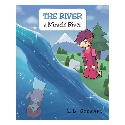 "The River a Miracle River" - "" ("Stewart H. L.")(Paperback)