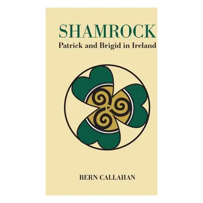 "Shamrock: Patrick and Brigid in Ireland" - "" ("Callahan Bern")(Paperback)