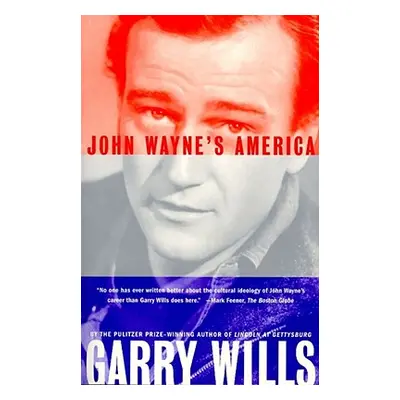 "John Wayne's America" - "" ("Wills Garry")(Paperback)