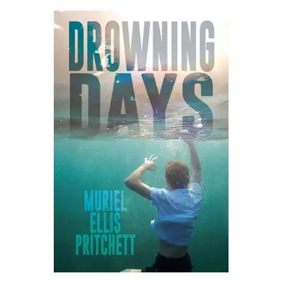 "Drowning Days" - "" ("Pritchett Muriel Ellis")(Paperback)