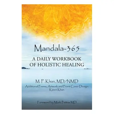 "Mandala-365: A Daily Workbook of Holistic Healing" - "" ("Khan Nmd M. P.")(Paperback)