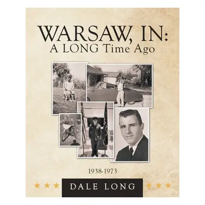 "Warsaw, In: a Long Time Ago" - "" ("Long Dale")(Paperback)