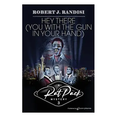 "Hey There (You with the Gun in Your Hand)" - "" ("Randisi Robert J.")(Paperback)