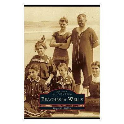 "Beaches of Wells" - "" ("Shelley Hope M.")(Pevná vazba)