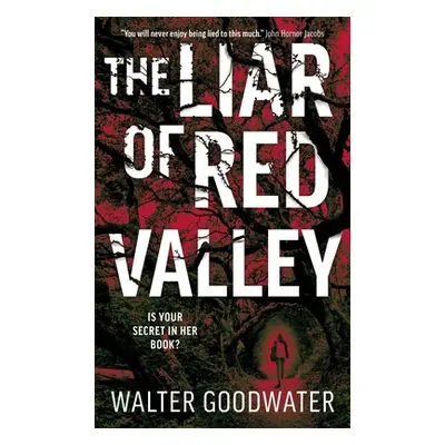 "Liar of Red Valley" - "" ("Goodwater Walter")(Paperback)