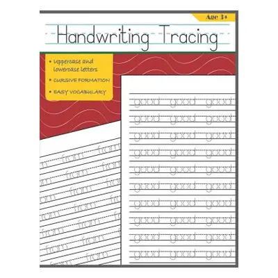 "Handwriting Tracing: First Easy Words Handwriting Practice for Kids" - "" ("Legge Patt")(Paperb