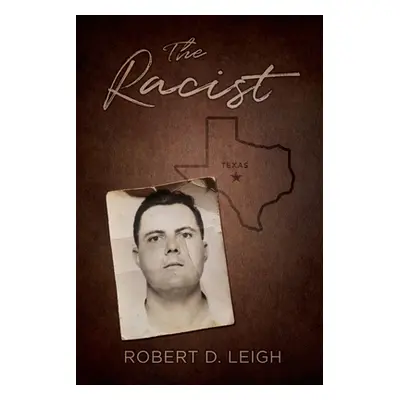 "The Racist" - "" ("Leigh Robert D.")(Paperback)