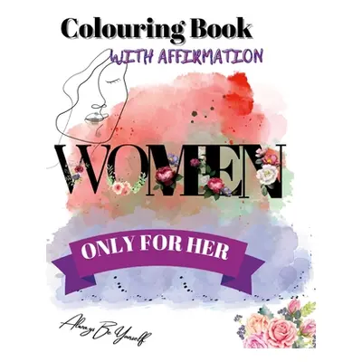 "Colouring Book With Affirmation: Only for Her" - "" ("Maaref Khadija")(Paperback)