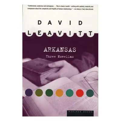 "Arkansas: Three Novellas" - "" ("Leavitt David")(Paperback)