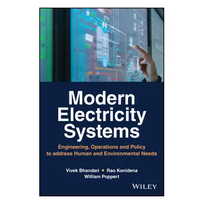 "Modern Electricity Systems: Engineering, Operations, and Policy to Address Human and Environmen