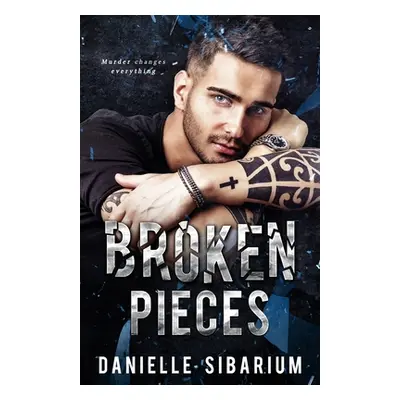 "Broken Pieces" - "" ("Sibarium Danielle")(Paperback)