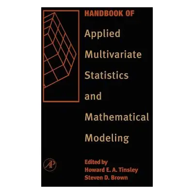 "Handbook of Applied Multivariate Statistics and Mathematical Modeling" - "" ("Tinsley Howard E.