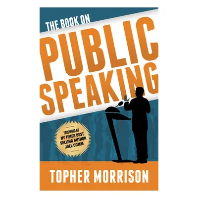 "The Book on Public Speaking" - "" ("Morrison Topher")(Paperback)