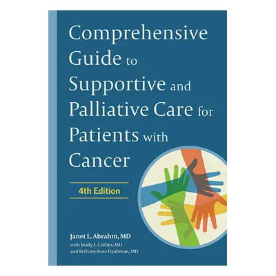 "Comprehensive Guide to Supportive and Palliative Care for Patients with Cancer" - "" ("Abrahm J