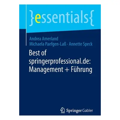 "Best of Springerprofessional.De: Management + Fhrung" - "" ("Amerland Andrea")(Paperback)